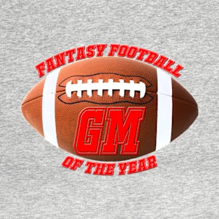 Fantasy Football GM of the Year T-Shirt